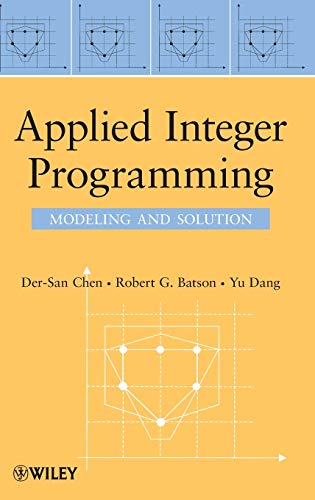 Beispielbild fr Applied Integer Programming: Modeling and Solution zum Verkauf von Seattle Goodwill