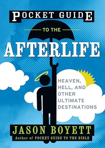 9780470373118: Pocket Guide to the Afterlife: Heaven, Hell, and Other Ultimate Destinations