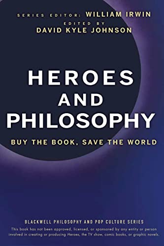 Beispielbild fr Heroes and Philosophy: Buy the Book, Save the World (The Blackwell Philosophy and Pop Culture Series) zum Verkauf von AwesomeBooks