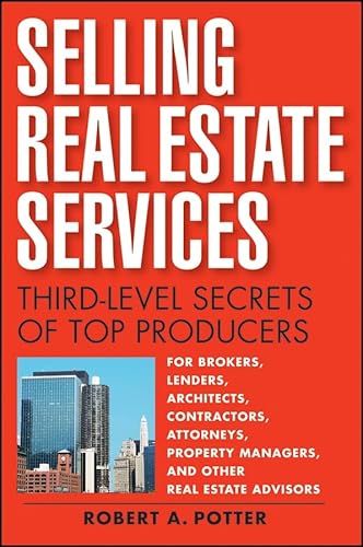 Stock image for Selling Real Estate Services : Third-Level Secrets of Top Producers for sale by Better World Books