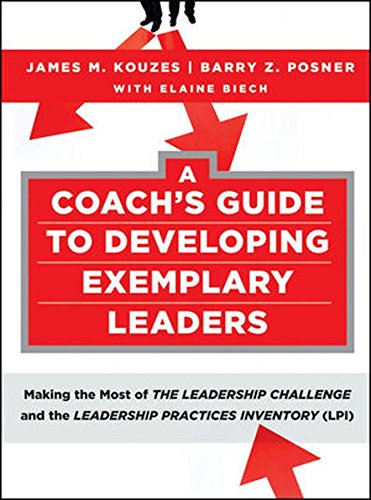 Stock image for A Coach's Guide to Developing Exemplary Leaders: Making the Most of The Leadership Challenge and the Leadership Practices Inventory (LPI) for sale by Books From California