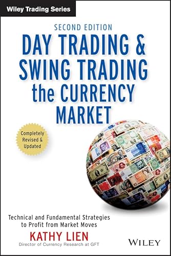 9780470377369: Day Trading and Swing Trading the Currency Market: Technical and Fundamental Strategies to Profit from Market Moves (Wiley Trading)