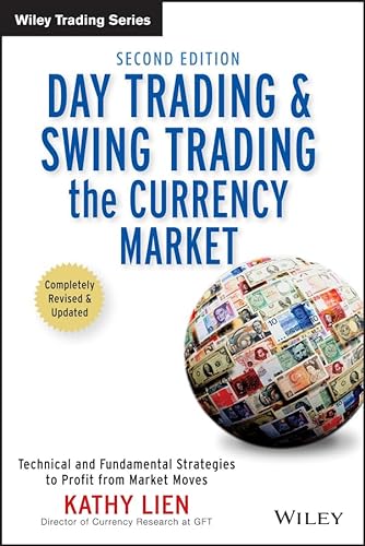 9780470377369: Day Trading and Swing Trading the Currency Market: Technical and Fundamental Strategies to Profit from Market Moves