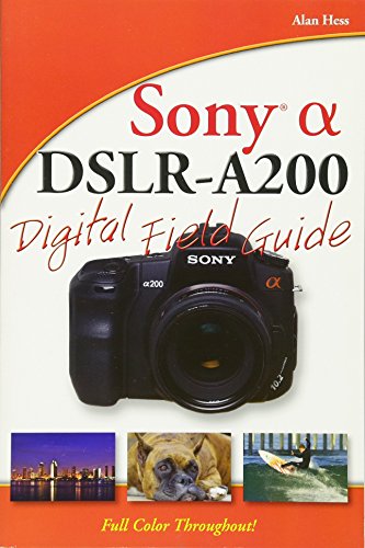 Stock image for Sony Alpha DSLR-A200 Digital Field Guide for sale by Zoom Books Company