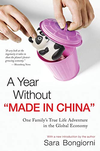 Imagen de archivo de A Year Without "Made in China": One Family's True Life Adventure in the Global Economy a la venta por Chiron Media