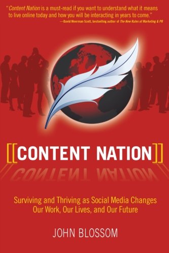 9780470379219: Content Nation: Surviving and Thriving as Social Media Changes Our Work, Our Lives, and Our Future: Surviving and Thriving as Social Media Technology Changes Our Lives and Our Future
