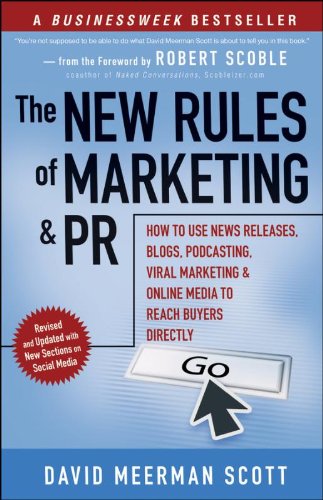 Imagen de archivo de The New Rules of Marketing and PR: How to Use News Releases, Blogs, Podcasting, Viral Marketing and Online Media to Reach Buyers Directly (New Rules of Marketing & PR: How to Use Social Media, Blogs,) a la venta por Bahamut Media