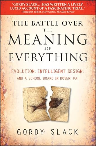 Imagen de archivo de The Battle Over the Meaning of Everything: Evolution, Intelligent Design, and a School Board in Dover, PA a la venta por SecondSale