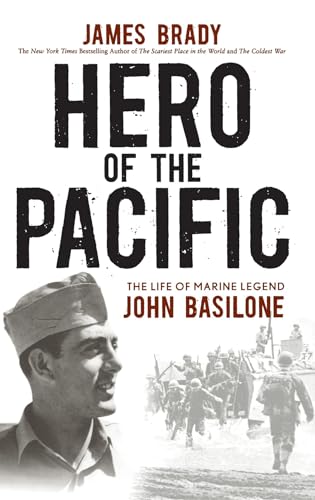 

Hero of the Pacific: The Life of Marine Legend John Basilone [first edition]