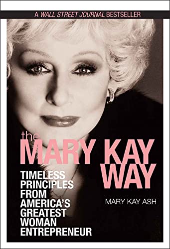 Stock image for The Mary Kay Way: Timeless Principles from America's Greatest Woman Entrepreneur for sale by SecondSale