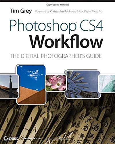 Photoshop CS4 Workflow: The Digital Photographer's Guide (9780470381281) by Grey, Tim
