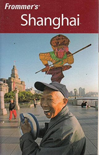 9780470381731: Frommer's Shanghai (Frommer's Complete Guides) [Idioma Ingls]