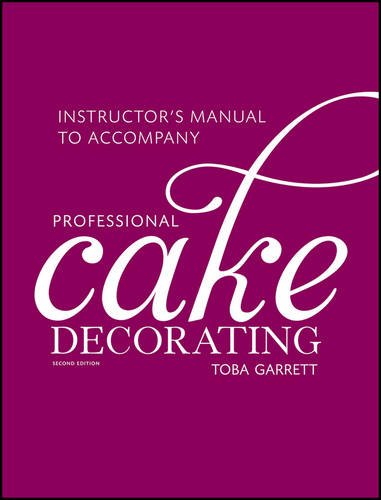 9780470382318: Professional Cake Decorating: Instructor's Manual