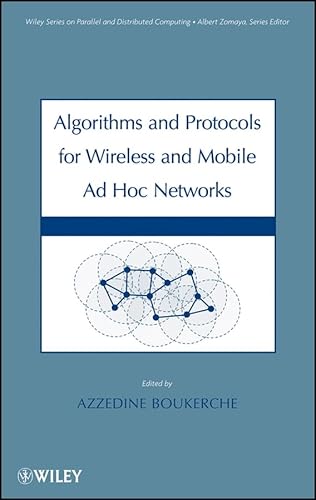 9780470383582: Algorithms and Protocols for Wireless and Mobile Ad Hoc Networks: 77 (Wiley Series on Parallel and Distributed Computing)