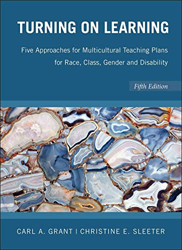Beispielbild fr Turning on Learning : Five Approaches for Multicultural Teaching Plans for Race, Class, Gender and Disability zum Verkauf von Better World Books
