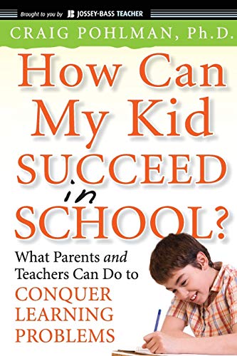 Beispielbild fr How Can My Kid Succeed in School? What Parents and Teachers Can Do to Conquer Learning Problems zum Verkauf von Better World Books