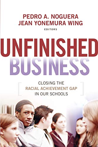 Beispielbild fr Unfinished Business : Closing the Racial Achievement Gap in Our Schools zum Verkauf von Better World Books