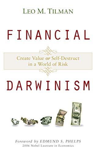 9780470385463: Financial Darwinism: Create Value or Self-Destruct in a World of Risk