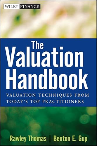 Imagen de archivo de The Valuation Handbook: Valuation Techniques from Today's Top Practitioners a la venta por Isle Books