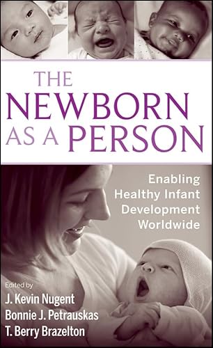 9780470386453: The Newborn as a Person: Enabling Healthy Infant Development Worldwide