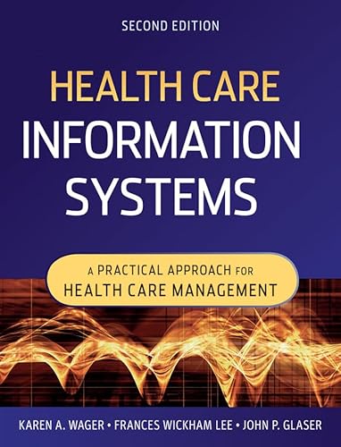 Beispielbild fr Health Care Information Systems : A Practical Approach for Health Care Management zum Verkauf von Better World Books