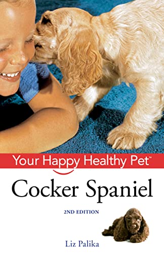 Beispielbild fr Cocker Spaniel : Your Happy Healthy Pet zum Verkauf von Better World Books