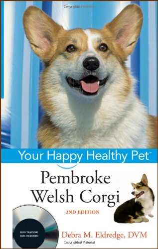 Beispielbild fr Pembroke Welsh Corgi: Your Happy Healthy Pet, with DVD zum Verkauf von HPB-Ruby