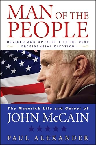 Beispielbild fr Man of the People : The Maverick Life and Career of John McCain zum Verkauf von Better World Books