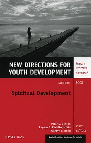 Imagen de archivo de Spiritual Development: New Directions for Youth Development, Number 118 a la venta por Hay-on-Wye Booksellers