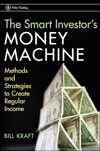 Stock image for The Smart Investor's Money Machine: Methods and Strategies to Create Regular Income for sale by SecondSale