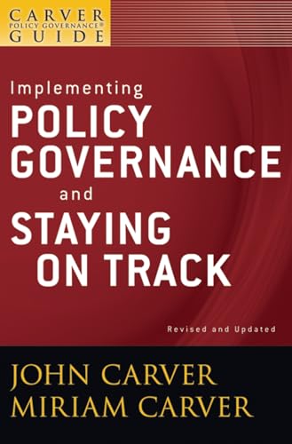 Beispielbild fr CarverGuide, 2nd Edition, 06, Implementing Policy Governance and Staying on Track, 2nd Edition Format: Paperback zum Verkauf von INDOO