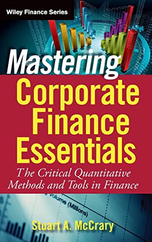 Stock image for Mastering Corporate Finance Essentials : The Critical Quantitative Methods and Tools in Finance for sale by Better World Books: West