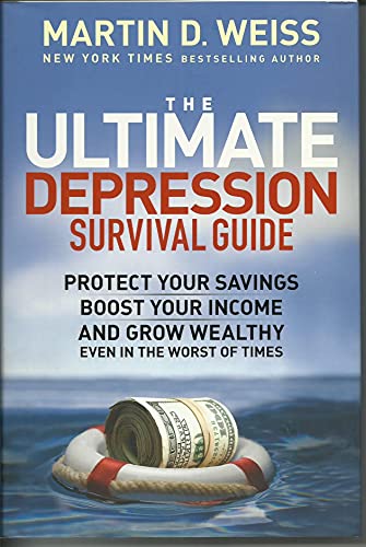 9780470393772: The Ultimate Depression Survival Guide: Protect Your Savings, Boost Your Income, and Grow Wealthy Even in the Worst of Times