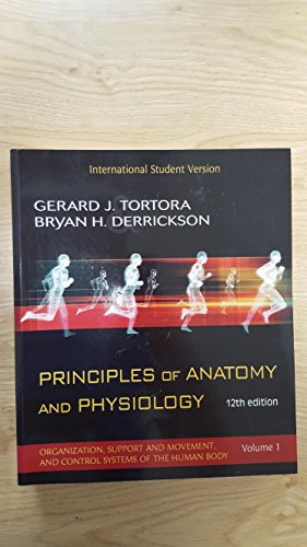 Stock image for Principles of Anatomy and Physiology: Organization, Support and Movement, and Control Systems of the Human Body (Volume 1) for sale by Anybook.com