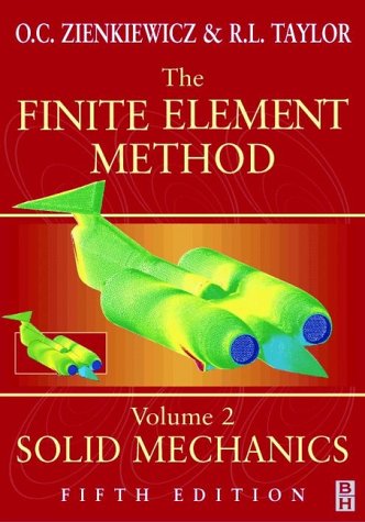 The Finite Element Method, Solid Mechanics (Volume 2) (9780470395059) by Zienkiewicz, O. C.; Taylor, R. L.