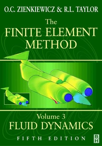 The Finite Element Method, Fluid Dynamics (Volume 3) (9780470395066) by Zienkiewicz, O. C.; Taylor, R. L.