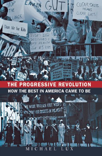 Beispielbild fr The Progressive Revolution: How the Best in America Came to Be zum Verkauf von Wonder Book