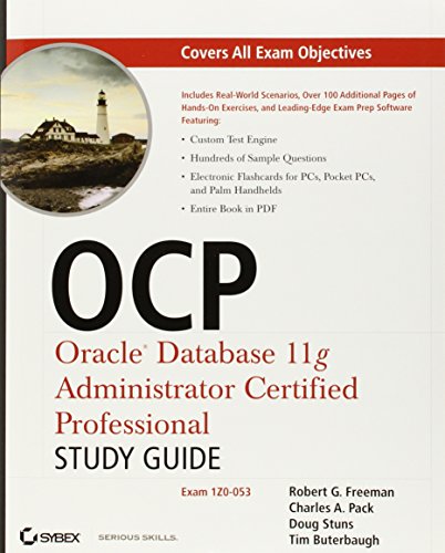 OCP: Oracle Database 11g Administrator Certified Professional Certification Kit: 1Z0-051, 1Z0-052, and 1Z0-053 (9780470395141) by Thomas, Biju; Freeman, Robert G.; Pack, Charles A.; Stuns, Doug