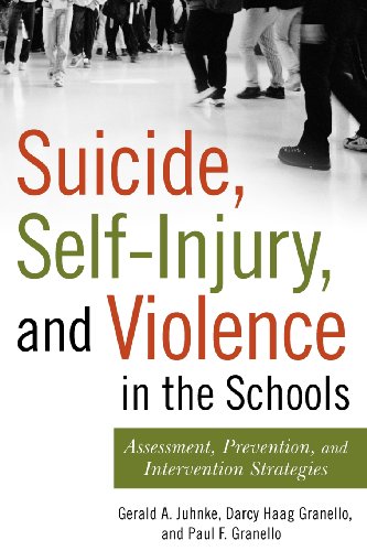 Beispielbild fr Suicide, Self-Injury, and Violence in the Schools: Assessment, Prevention, and Intervention Strategies zum Verkauf von ThriftBooks-Atlanta