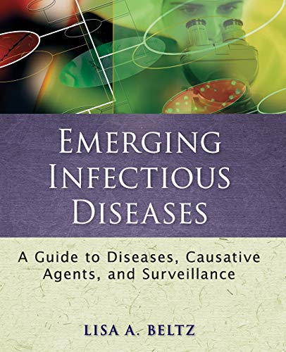 Stock image for Emerging Infectious Diseases: A Guide to Diseases, Causative Agents, and Surveillance for sale by ZBK Books