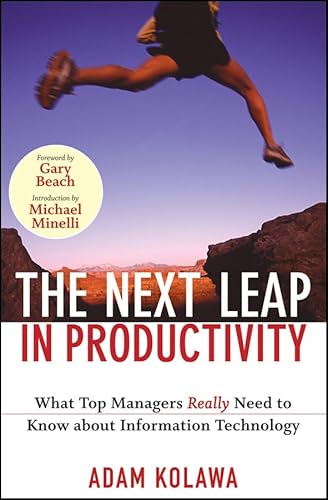 Imagen de archivo de The Next Leap in Productivity : What Top Managers Really Need to Know about Information Technology a la venta por Better World Books