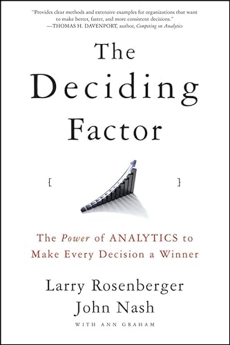 Imagen de archivo de The Deciding Factor : The Power of Analytics to Make Every Decision a Winner a la venta por Better World Books