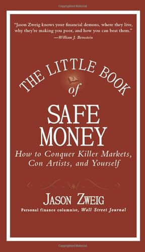 Stock image for The Little Book of Safe Money: How to Conquer Killer Markets, Con Artists, and Yourself for sale by Goodwill Books