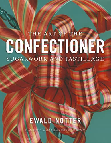 9780470398920: The Art of the Confectioner: Sugarwork and Pastillage