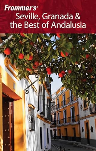 Stock image for Frommer's Seville, Granada and the Best of Andalusia (Frommer's Complete Guides) for sale by MusicMagpie
