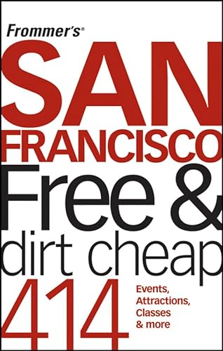 Stock image for Frommer's San Francisco Free and Dirt Cheap (Frommer's Free & Dirt Cheap) for sale by Wonder Book