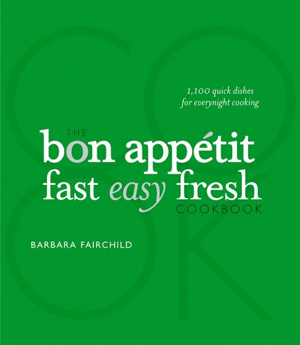 Imagen de archivo de The Bon Appetit Cookbook: Fast Easy Fresh a la venta por Hay-on-Wye Booksellers