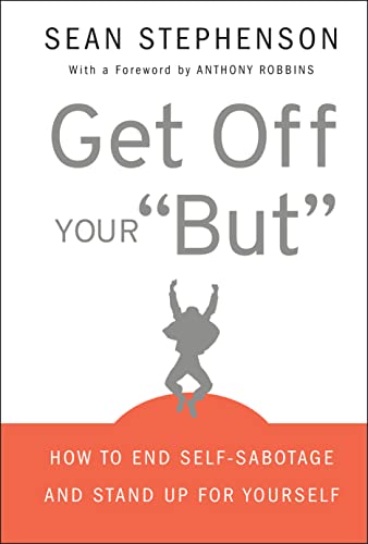 Beispielbild fr Get Off Your "But": How to End Self-Sabotage and Stand Up for Yourself zum Verkauf von AwesomeBooks