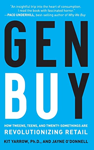 9780470400913: Gen Buy: How Tweens, Teens and Twenty-somethings are Revolutionizing Retail