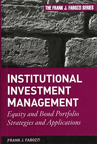 Beispielbild fr Institutional Investment Management: Equity and Bond Portfolio Strategies and Applications zum Verkauf von Anybook.com